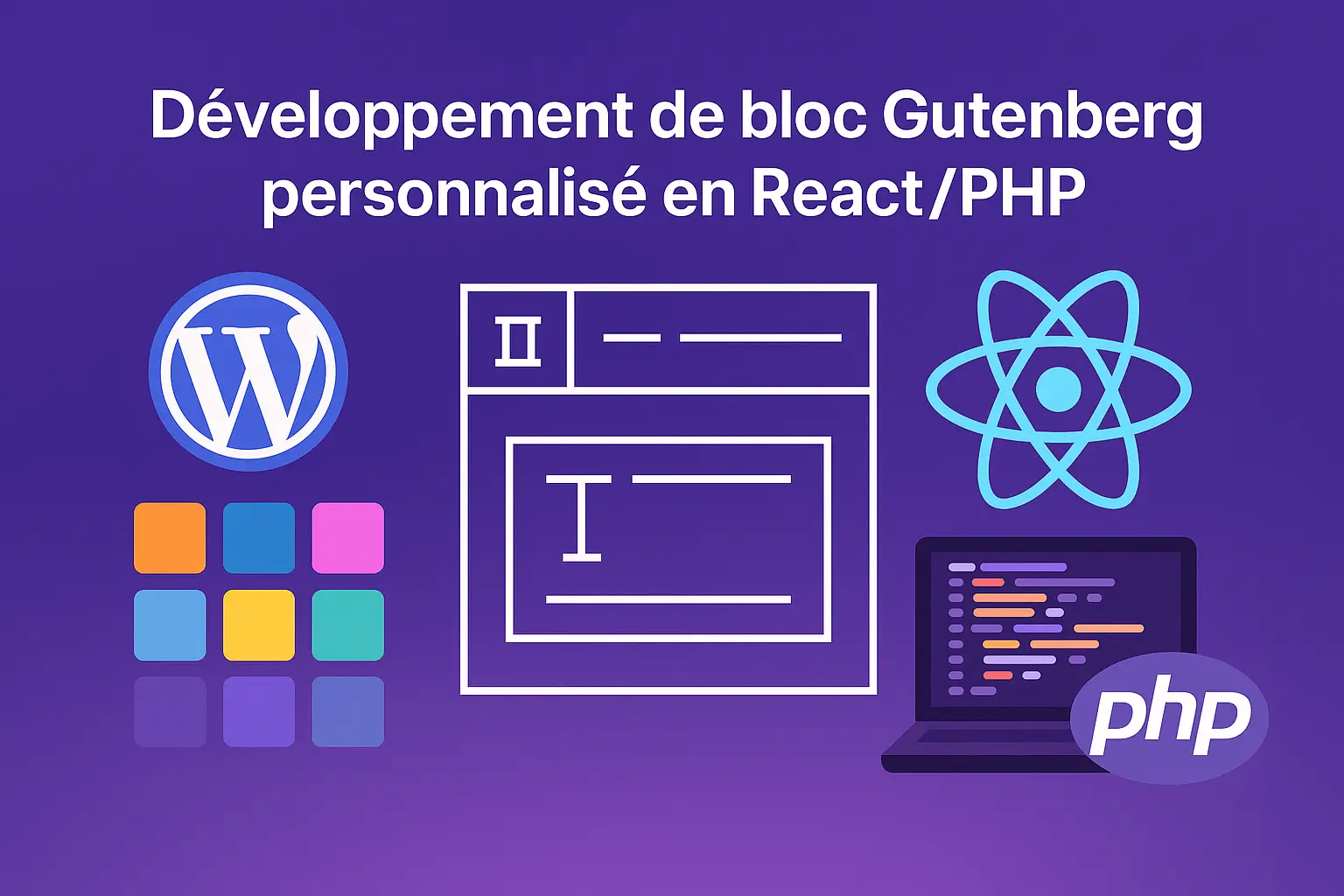 bloc gutenberg personnalise react php